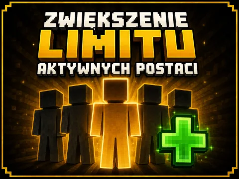 Zwiększenie limitu aktywnych postaci